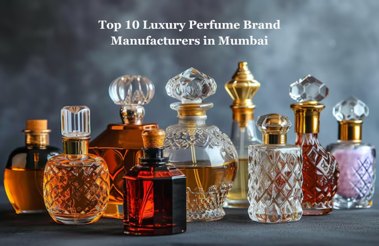 Top 10 Luxury Perfume Brand Manufacturers in Mumbai